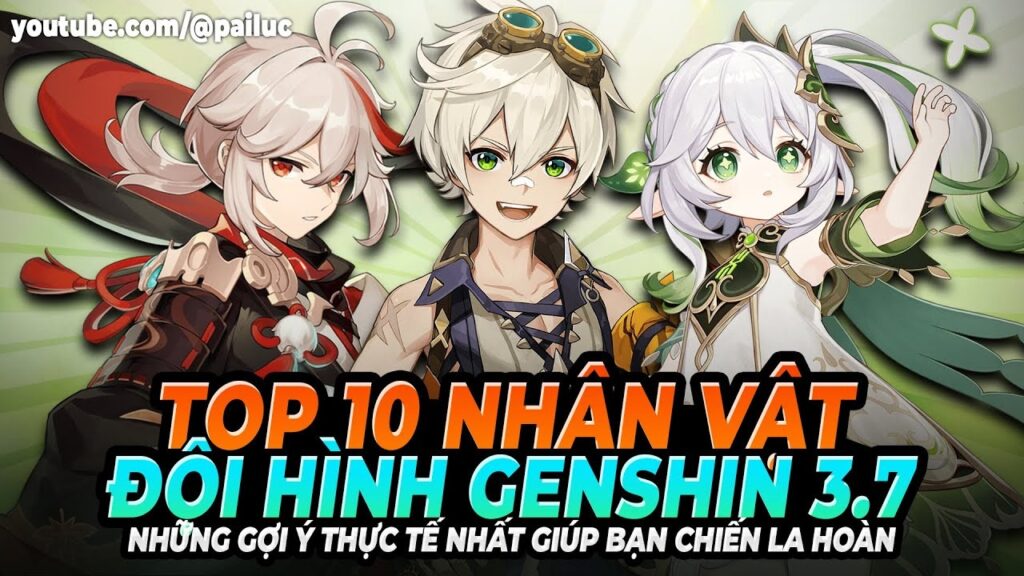 Genshin Impact: Top 10 đội hình vượt La Hoàn 3.7 dễ dàng top 10 doi hinh vuot la hoan 3 7