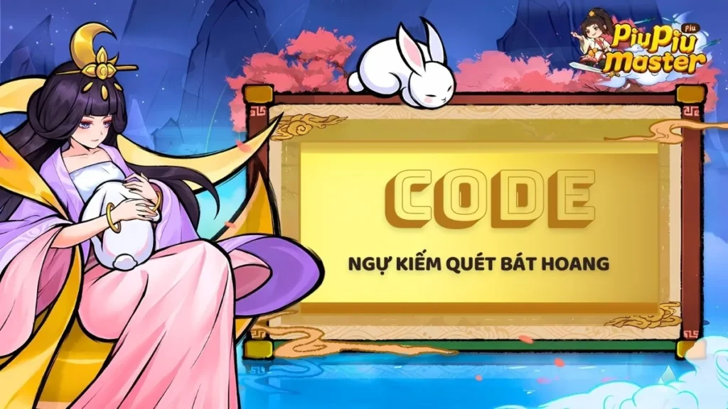 Code Ngự Kiếm Quét Bát Hoang, Giftcode Piu Piu Master 2025 code ngu kiem quet bat hoang thu